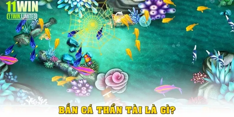 Bắn cá Thần Tài là gì?