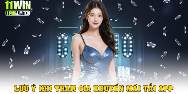 Lưu ý khi tham gia khuyến mãi tải app