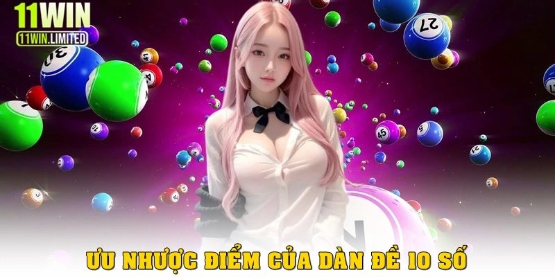 Ưu & nhược điểm khi chơi dàn đề 10 số